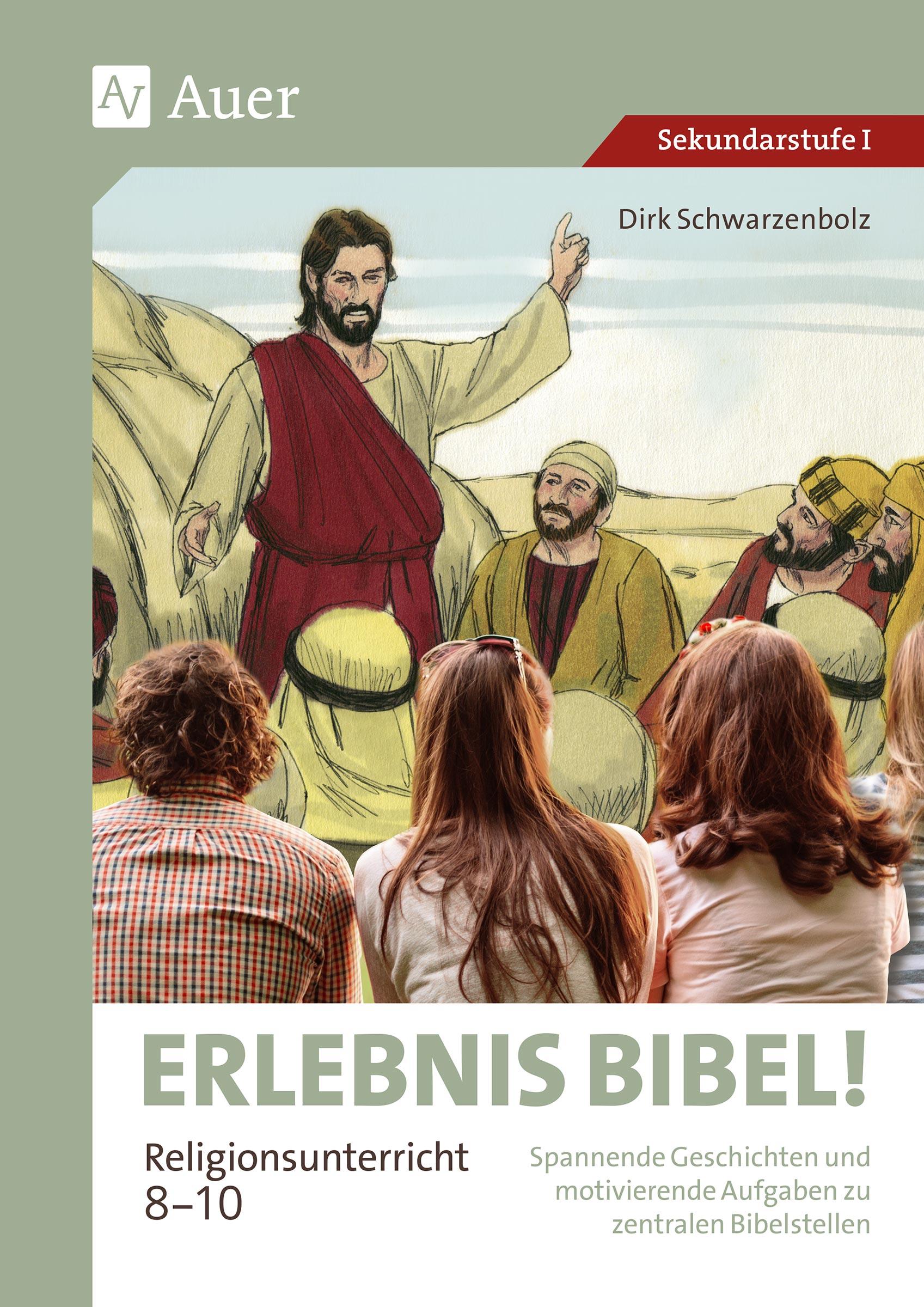 Cover: 9783403087922 | Erlebnis Bibel Religionsunterricht 8-10 | Dirk Schwarzenbolz | 72 S.