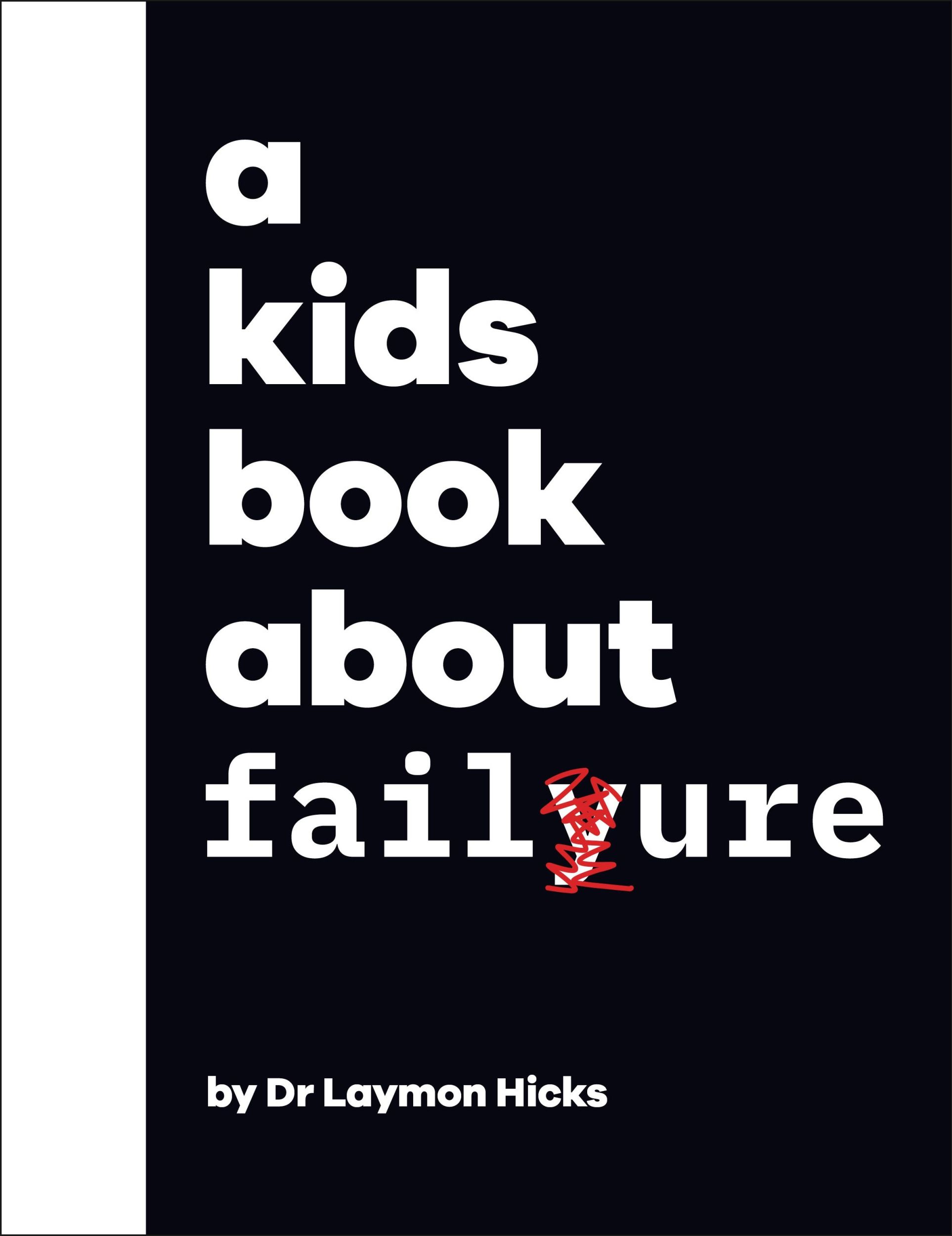 Cover: 9780241634585 | A Kids Book About Failure | Laymon Hicks | Buch | Gebunden | Englisch