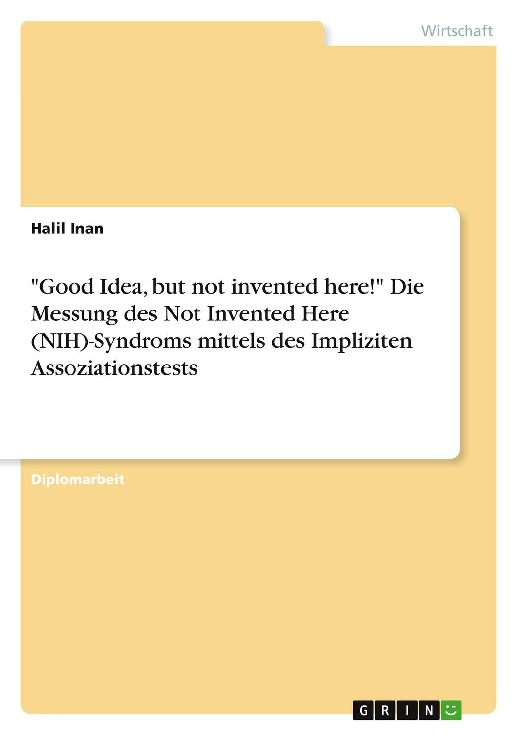 Cover: 9783656005339 | "Good Idea, but not invented here!" Die Messung des Not Invented...