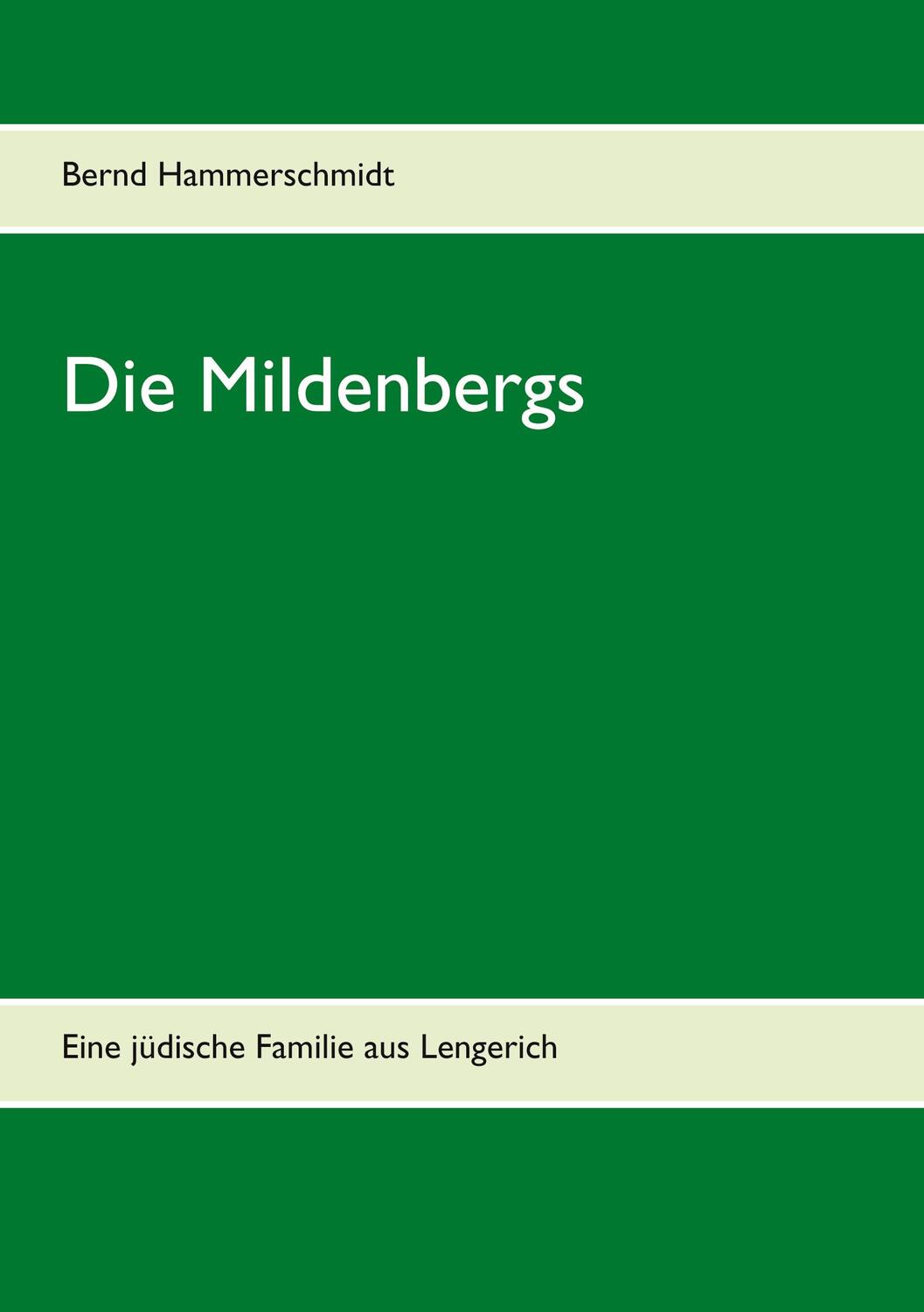 Cover: 9783750488199 | Die Mildenbergs | Eine jüdische Familie aus Lengerich | Hammerschmidt