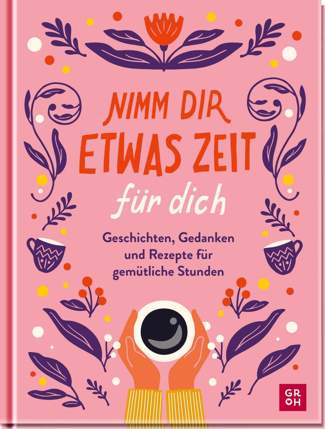 Cover: 9783848502851 | Nimm dir etwas Zeit für dich | Groh Verlag | Buch | 112 S. | Deutsch