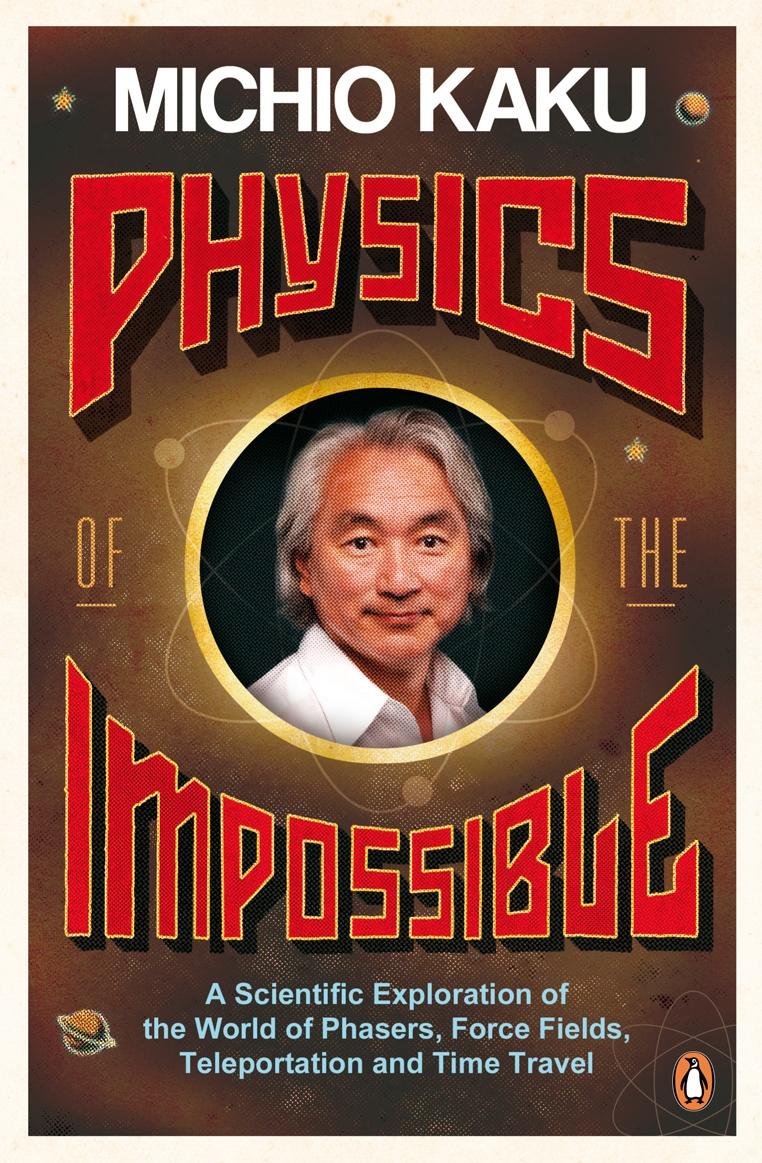 Cover: 9780141030906 | Physics of the Impossible | Michio Kaku | Taschenbuch | Englisch