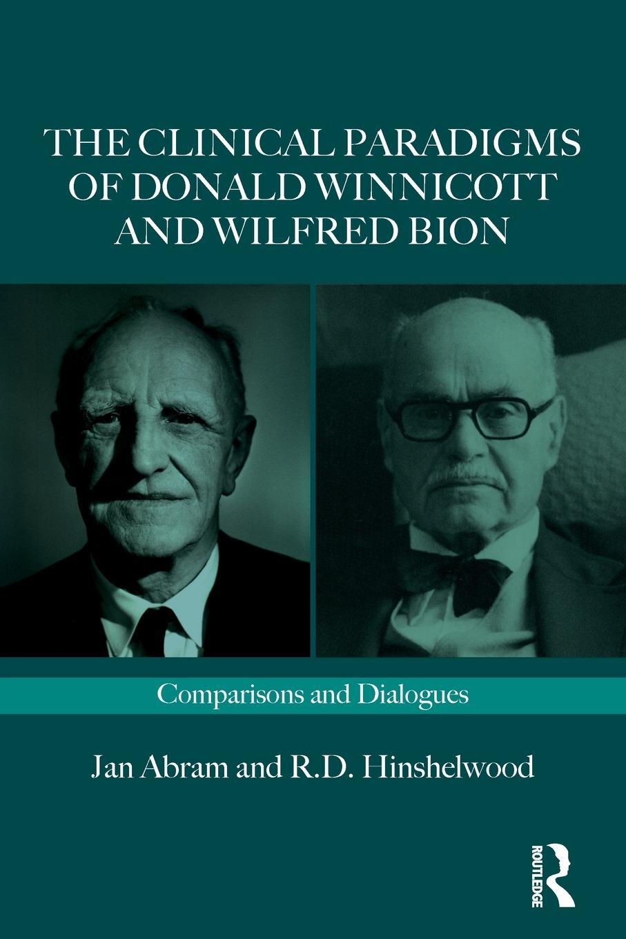 Cover: 9781032465821 | The Clinical Paradigms of Donald Winnicott and Wilfred Bion | Buch