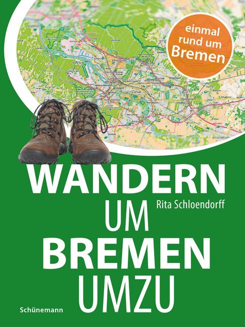 Cover: 9783944552835 | Wandern um Bremen umzu | Einmal rund um Bremen | Rita Schloendorff