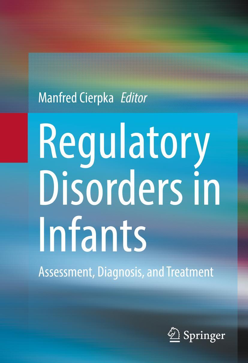 Cover: 9783319435541 | Regulatory Disorders in Infants | Assessment, Diagnosis, and Treatment