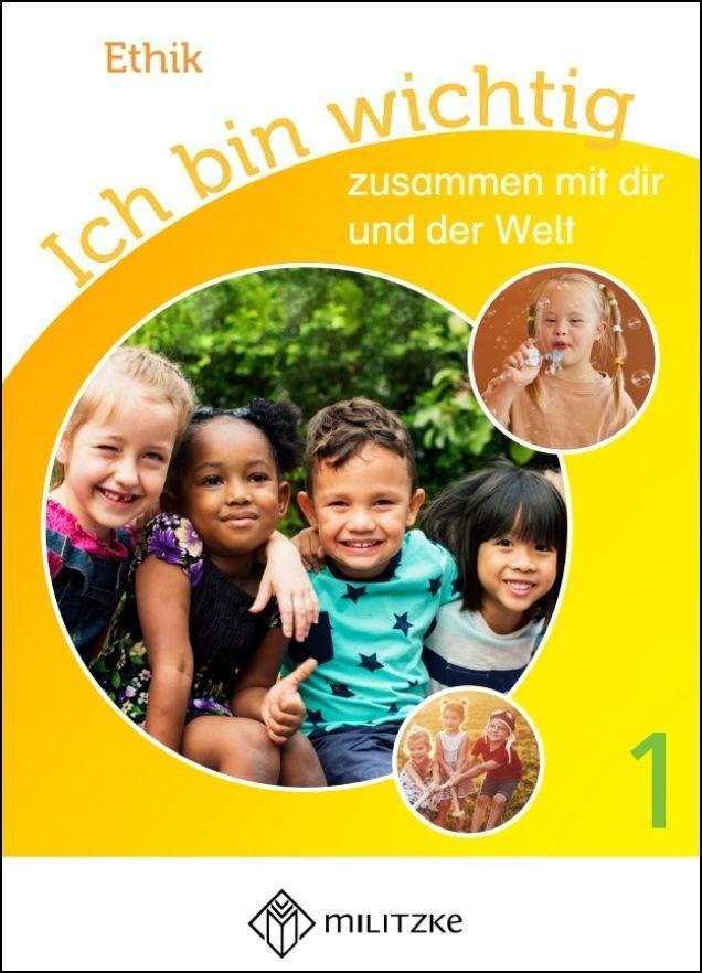 Cover: 9783967211672 | Ich bin wichtig - zusammen mit dir und der Welt. Ethik Klassen 1/2...