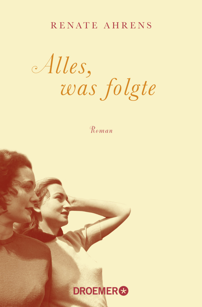 Cover: 9783426305775 | Alles, was folgte | Roman | Renate Ahrens | Taschenbuch | 336 S.