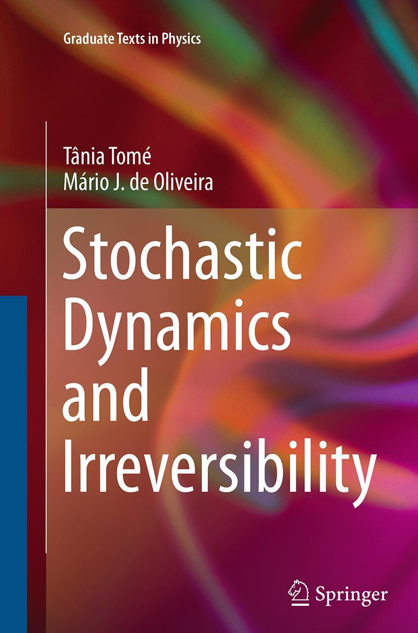 Cover: 9783319364810 | Stochastic Dynamics and Irreversibility | Mário J. de Oliveira (u. a.)