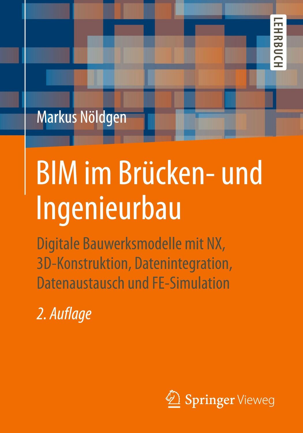 Cover: 9783658331801 | BIM im Brücken- und Ingenieurbau | Markus Nöldgen | Taschenbuch | viii