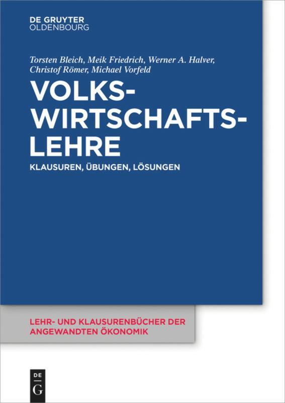 Cover: 9783110410587 | Volkswirtschaftslehre | Klausuren, Übungen und Lösungen | Taschenbuch