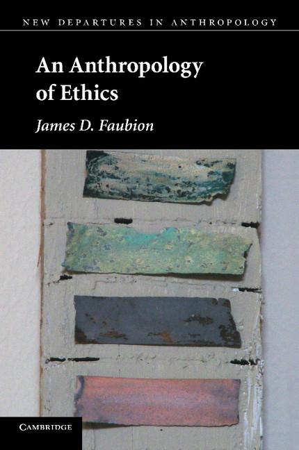 Cover: 9780521181952 | An Anthropology of Ethics | James D. Faubion | Taschenbuch | Englisch