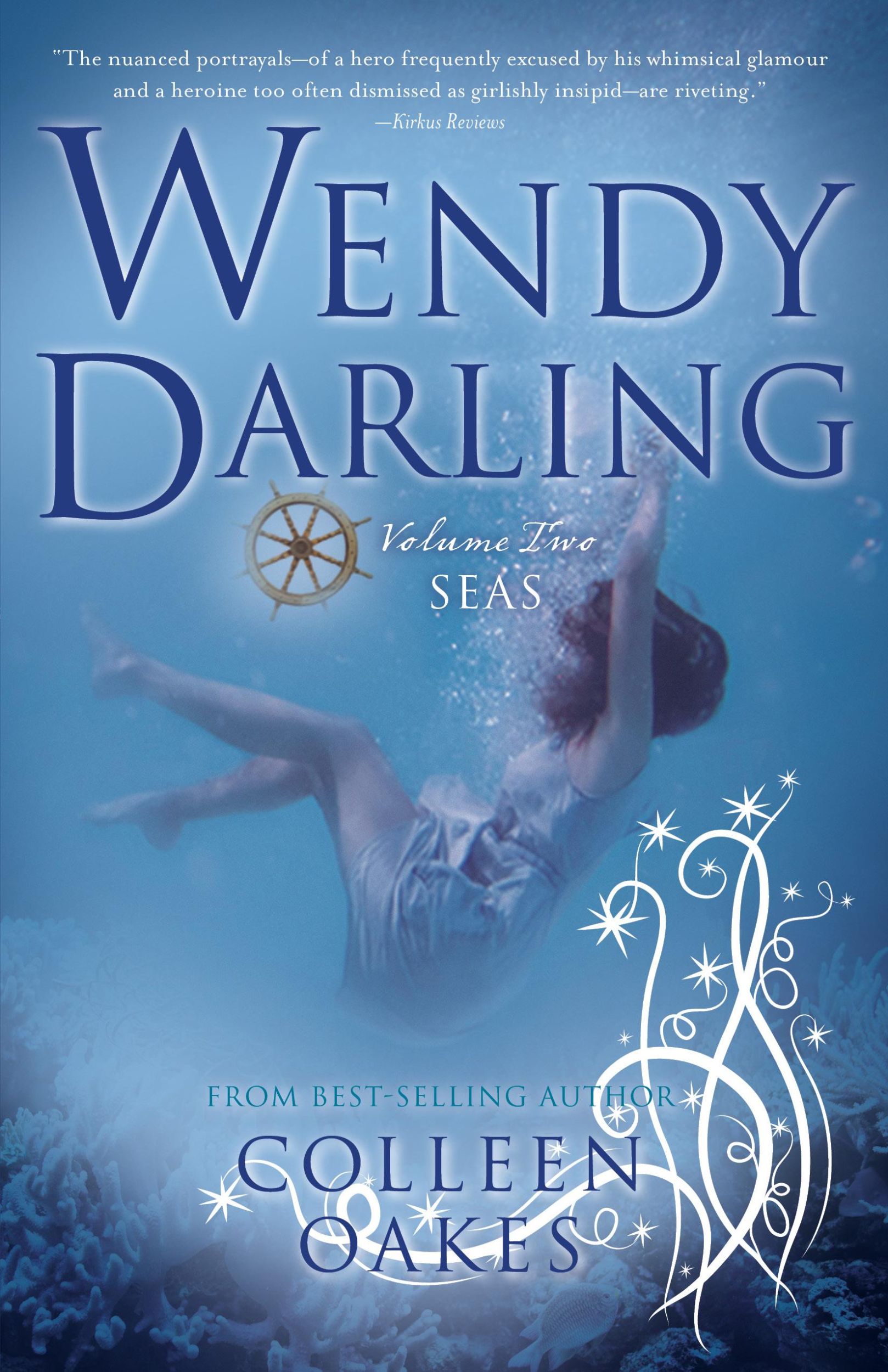 Bild: 9781940716886 | Wendy Darling | Volume 2: Seas | Colleen Oakes | Taschenbuch | 2016