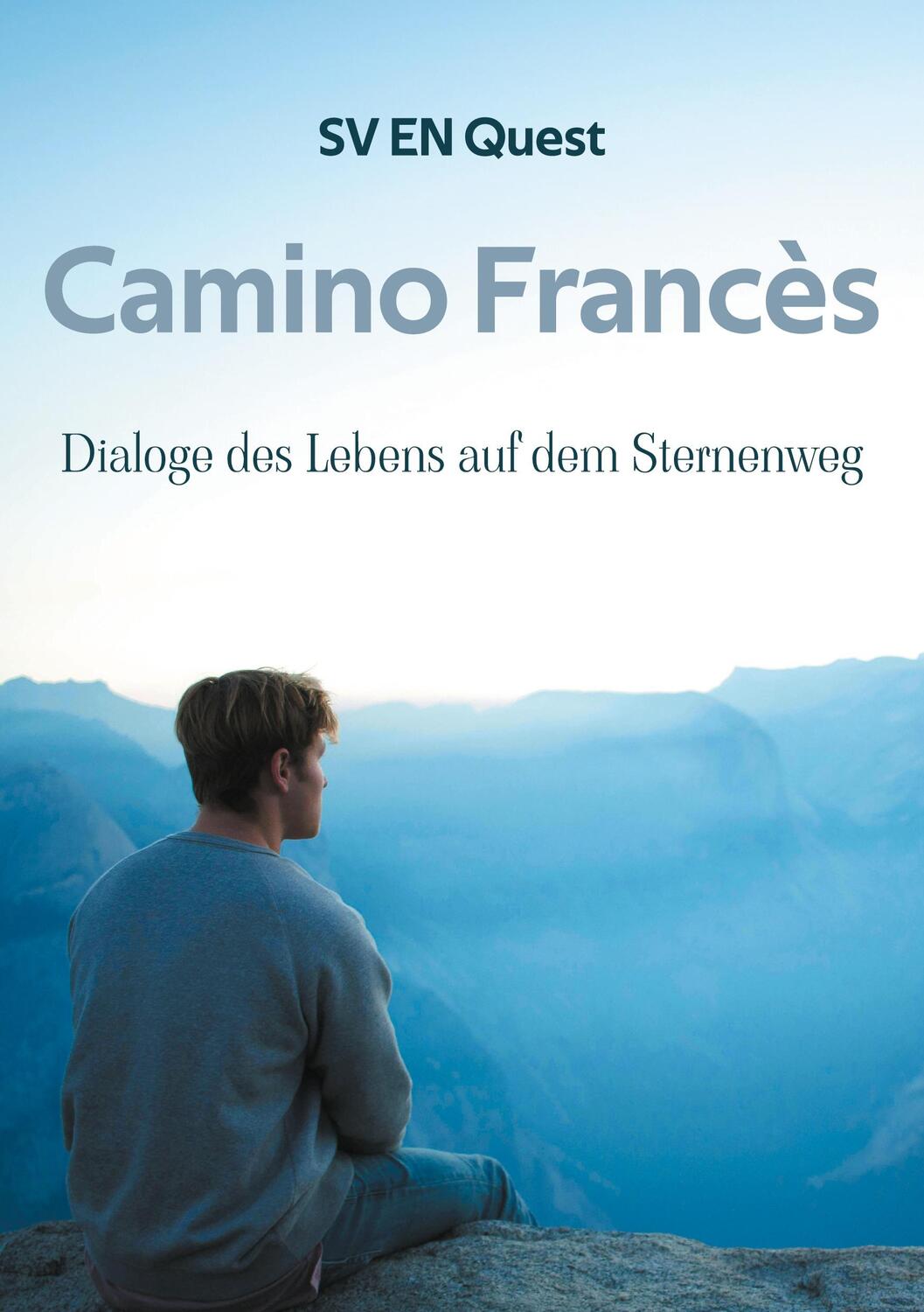 Cover: 9783759768322 | Camino Francès | Dialoge des Lebens auf dem Sternenweg | Sv En Quest