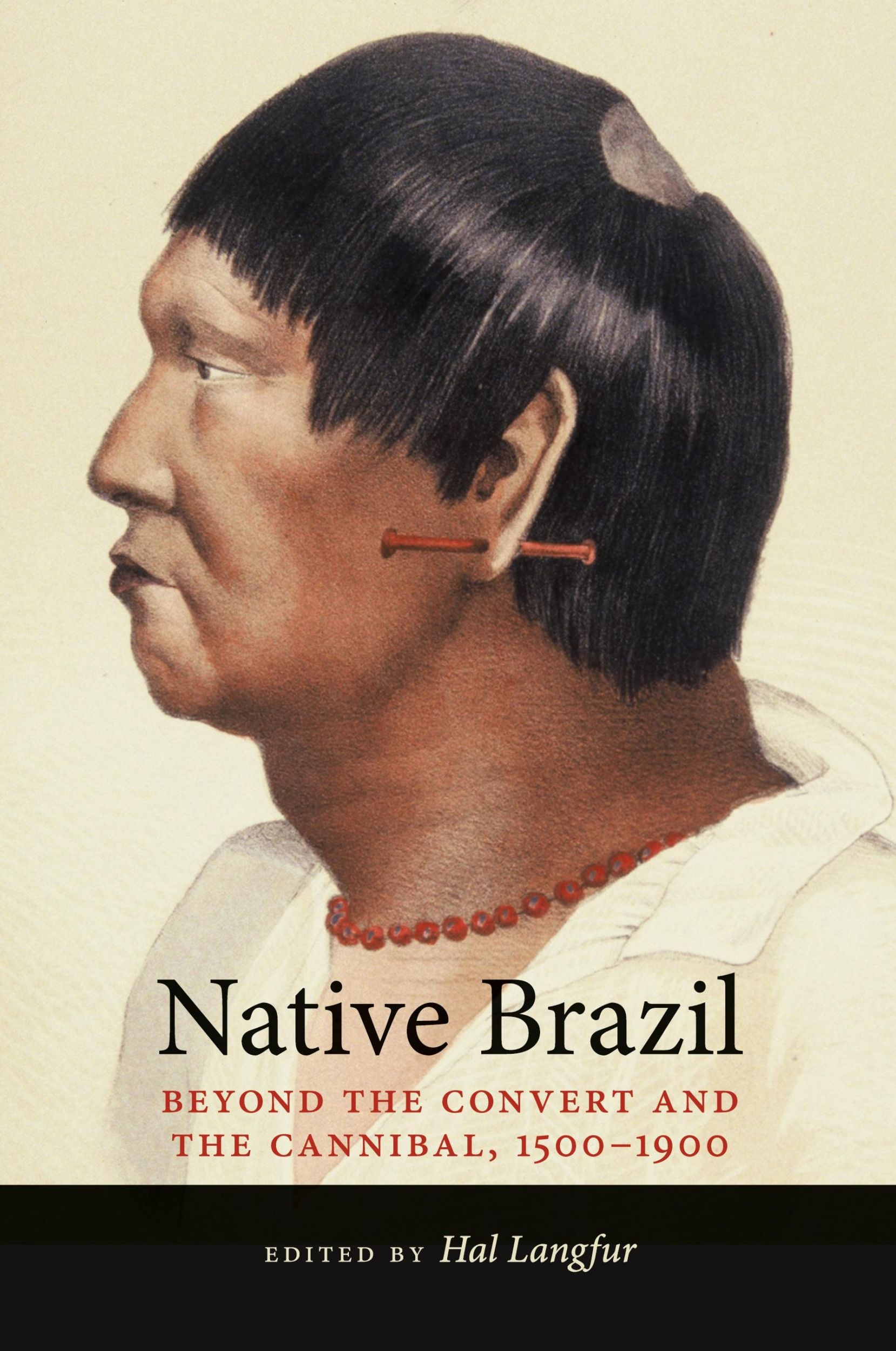 Cover: 9780826338419 | Native Brazil | Beyond the Convert and the Cannibal, 1500-1900 | Buch