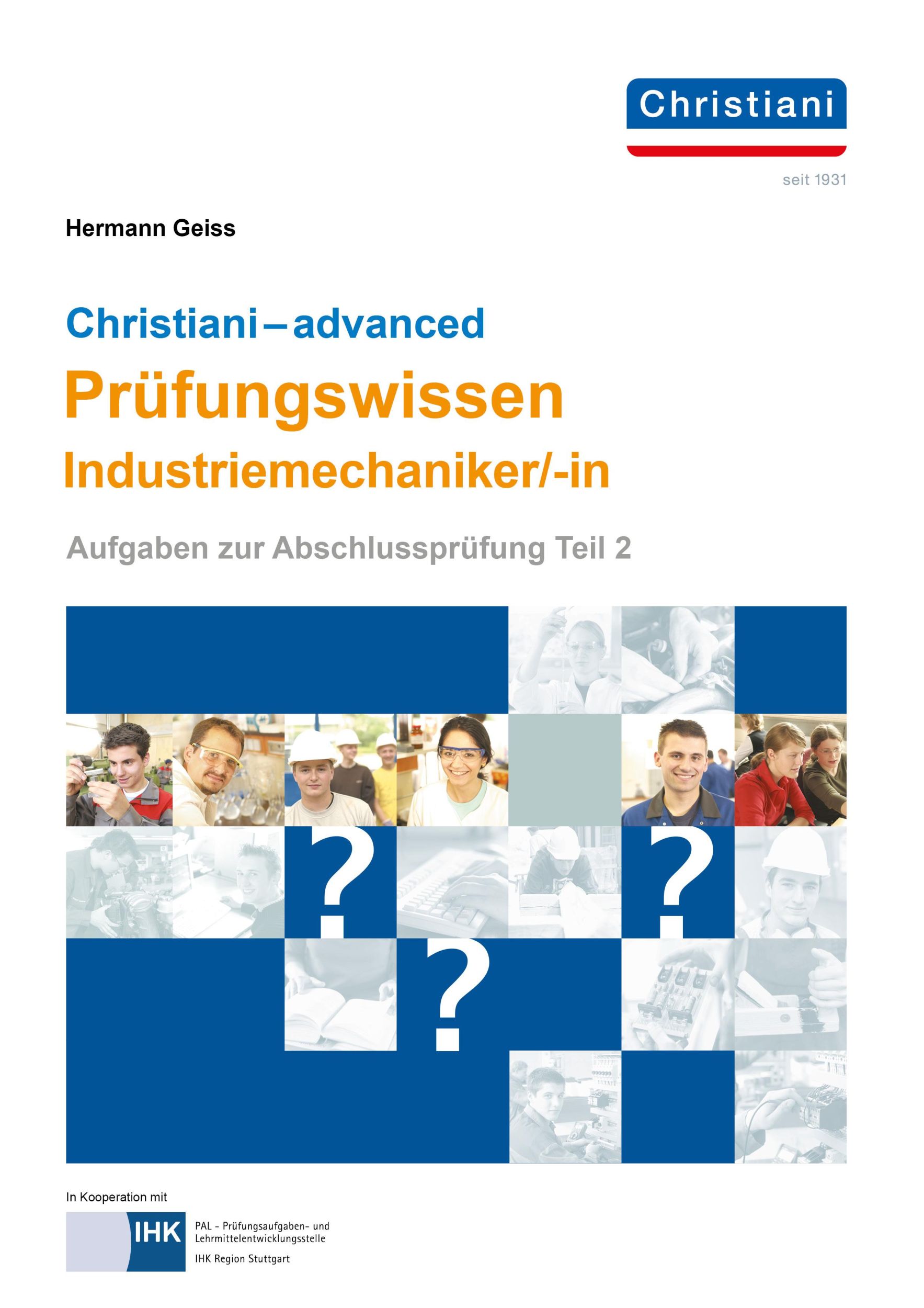 Cover: 9783958633438 | Christiani - advanced Prüfungswissen Industriemechaniker/-in | Geiss