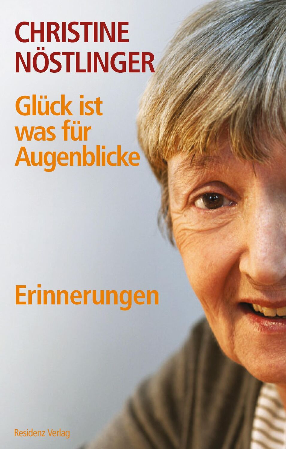 Cover: 9783701733033 | Glück ist was für Augenblicke | Christine Nöstlinger | Buch | 253 S.