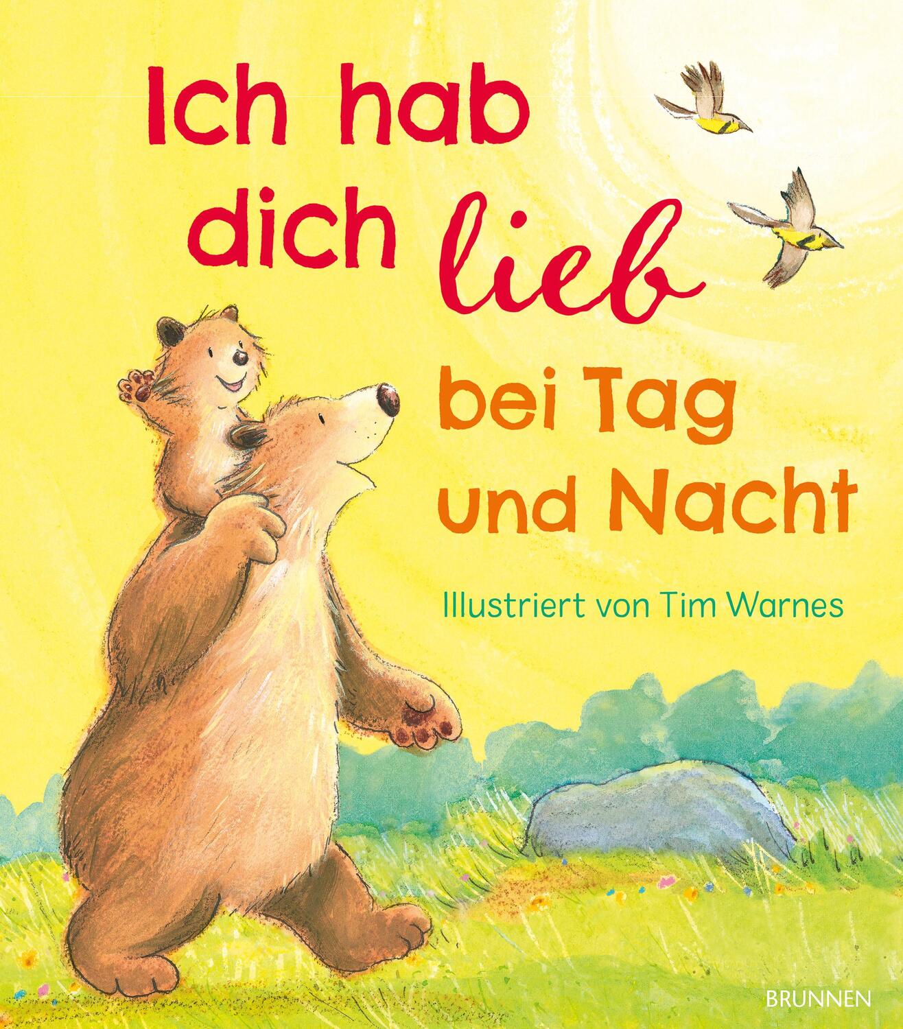 Cover: 9783765554742 | Ich hab dich lieb bei Tag und Nacht | Tim Warnes | Buch | Deutsch