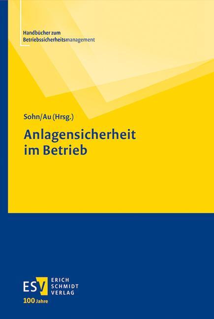 Cover: 9783503237074 | Anlagensicherheit im Betrieb | Dirk S. Sohn (u. a.) | Buch | 170 S.