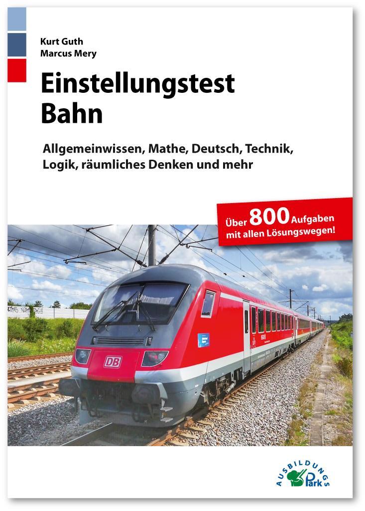 Cover: 9783956241116 | Einstellungstest Bahn | Kurt Guth (u. a.) | Taschenbuch | 322 S.