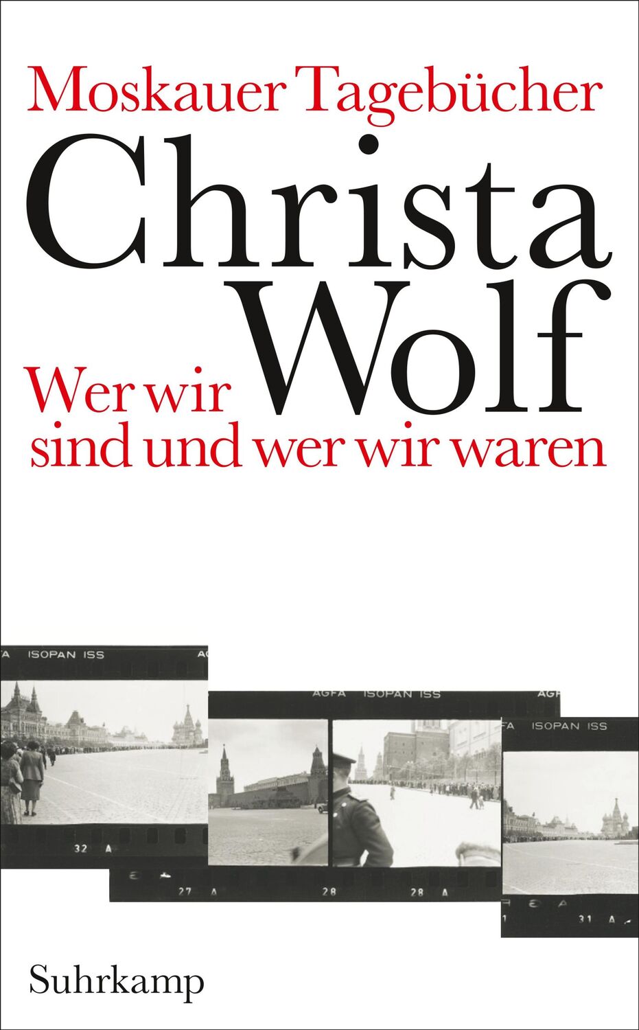 Cover: 9783518466377 | Moskauer Tagebücher | Wer wir sind und wer wir waren | Christa Wolf