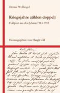 Cover: 9783833004742 | Kriegsjahre zählen doppelt | Feldpost aus den Jahren 1914 - 1918