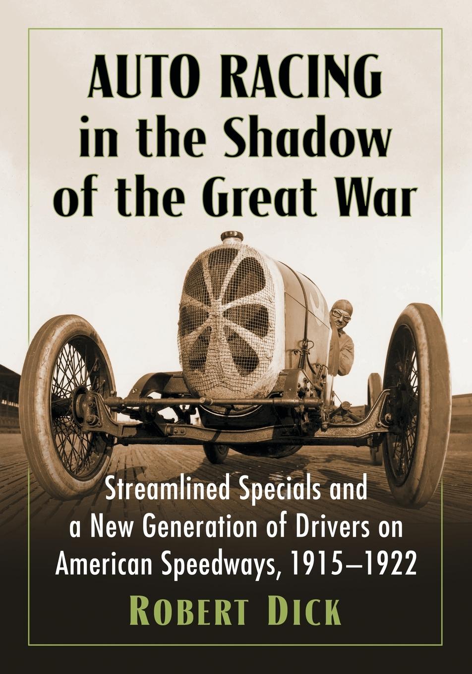 Cover: 9781476672724 | Auto Racing in the Shadow of the Great War | Robert Dick | Taschenbuch