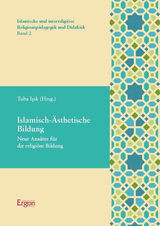 Cover: 9783987401411 | Islamisch-Ästhetische Bildung | Neue Ansätze für die religiöse Bildung