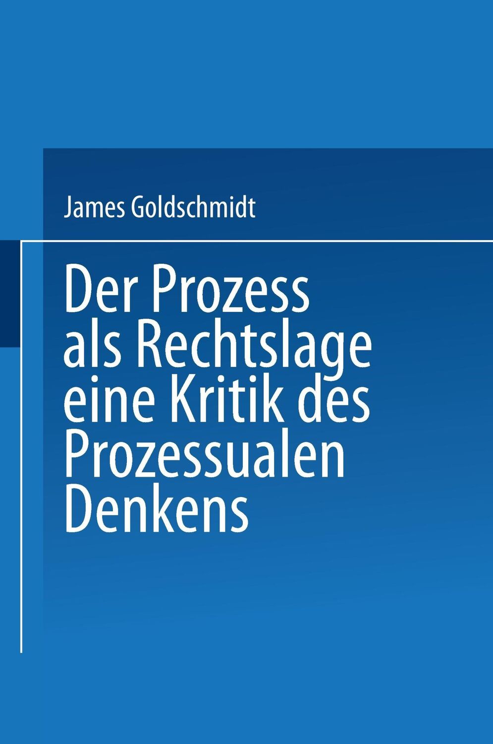 Cover: 9783642525445 | Der Prozess als Rechtslage | Eine Kritik des Prozessualen Denkens | xi