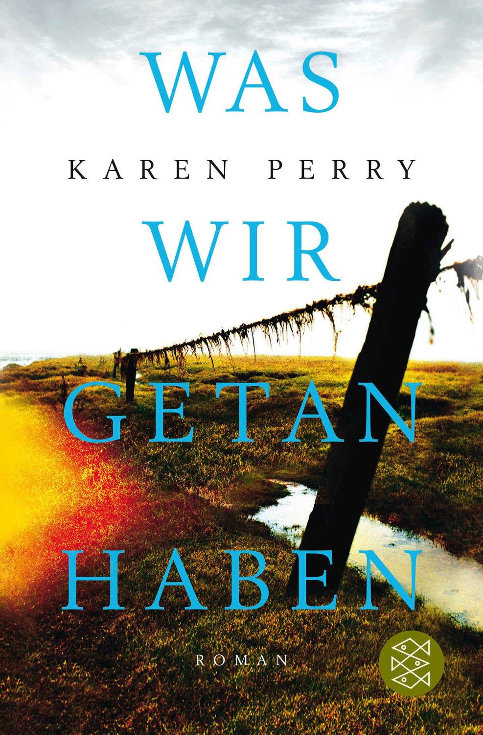 Cover: 9783596034857 | Was wir getan haben | Karen Perry | Taschenbuch | 384 S. | Deutsch