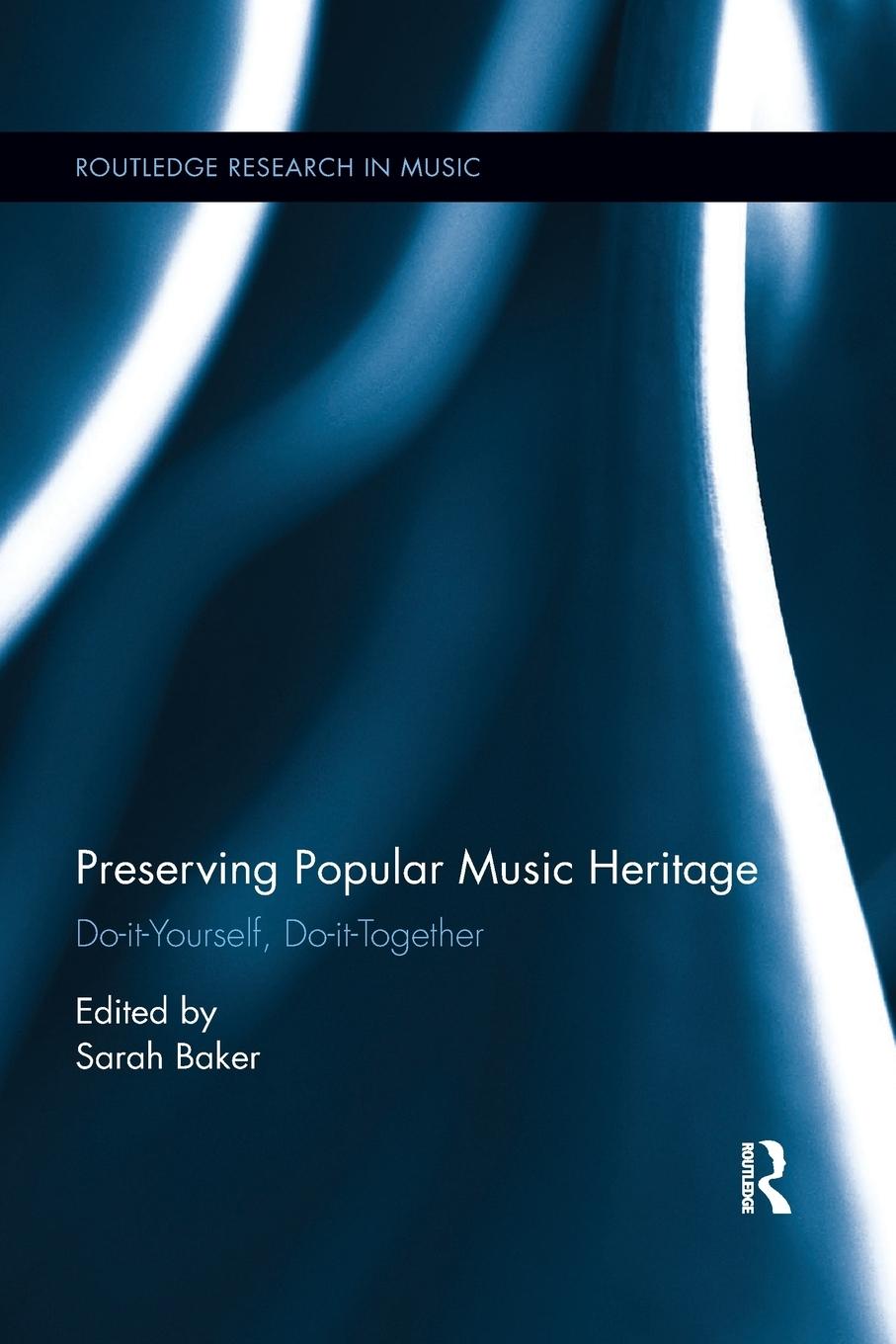 Cover: 9780367231958 | Preserving Popular Music Heritage | Do-it-Yourself, Do-it-Together