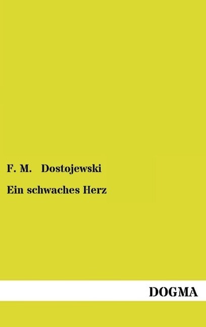 Cover: 9783955800208 | Ein schwaches Herz | Zweisprachige Ausgabe Russisch/Deutsch | Buch