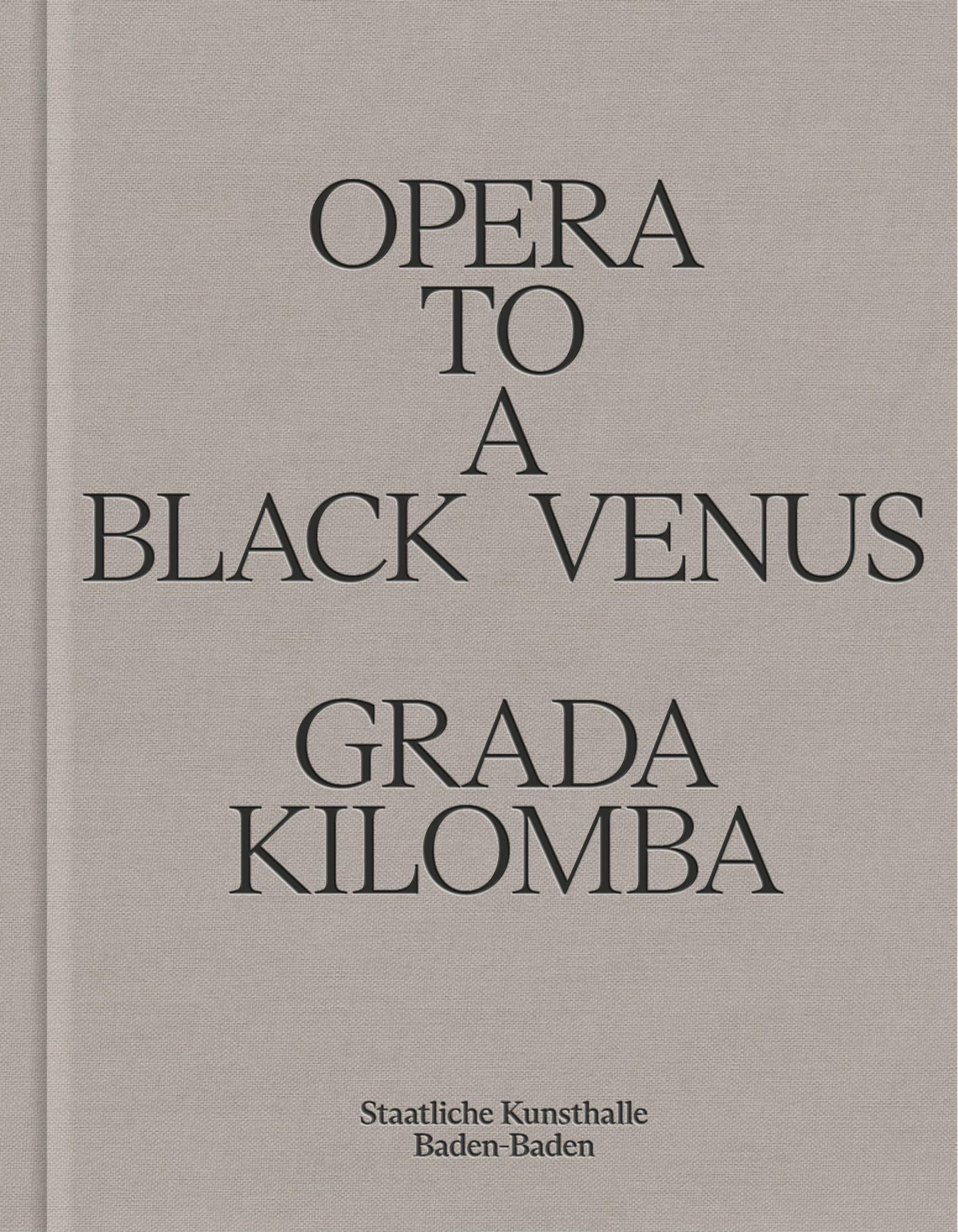 Cover: 9783954767045 | Opera to a Black Venus | Grada Kilomba | Grada Kilomba | Buch | 192 S.