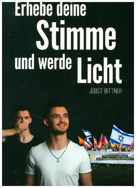 Cover: 9783981804065 | Erhebe deine Stimme und werde Licht | Jobst Bittner | Taschenbuch