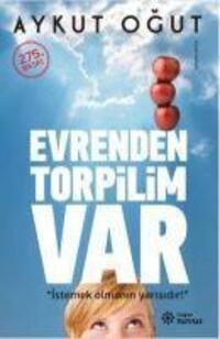 Cover: 9786050924855 | Evrenden Torpilim Var | Istemek Olmanin Yarisidir | Aykut Ogut | Buch