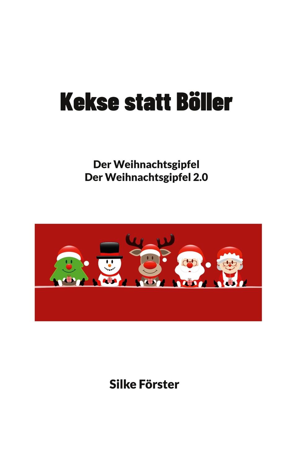 Cover: 9783756819973 | Kekse statt Böller | Silke Förster | Taschenbuch | Paperback | 72 S.