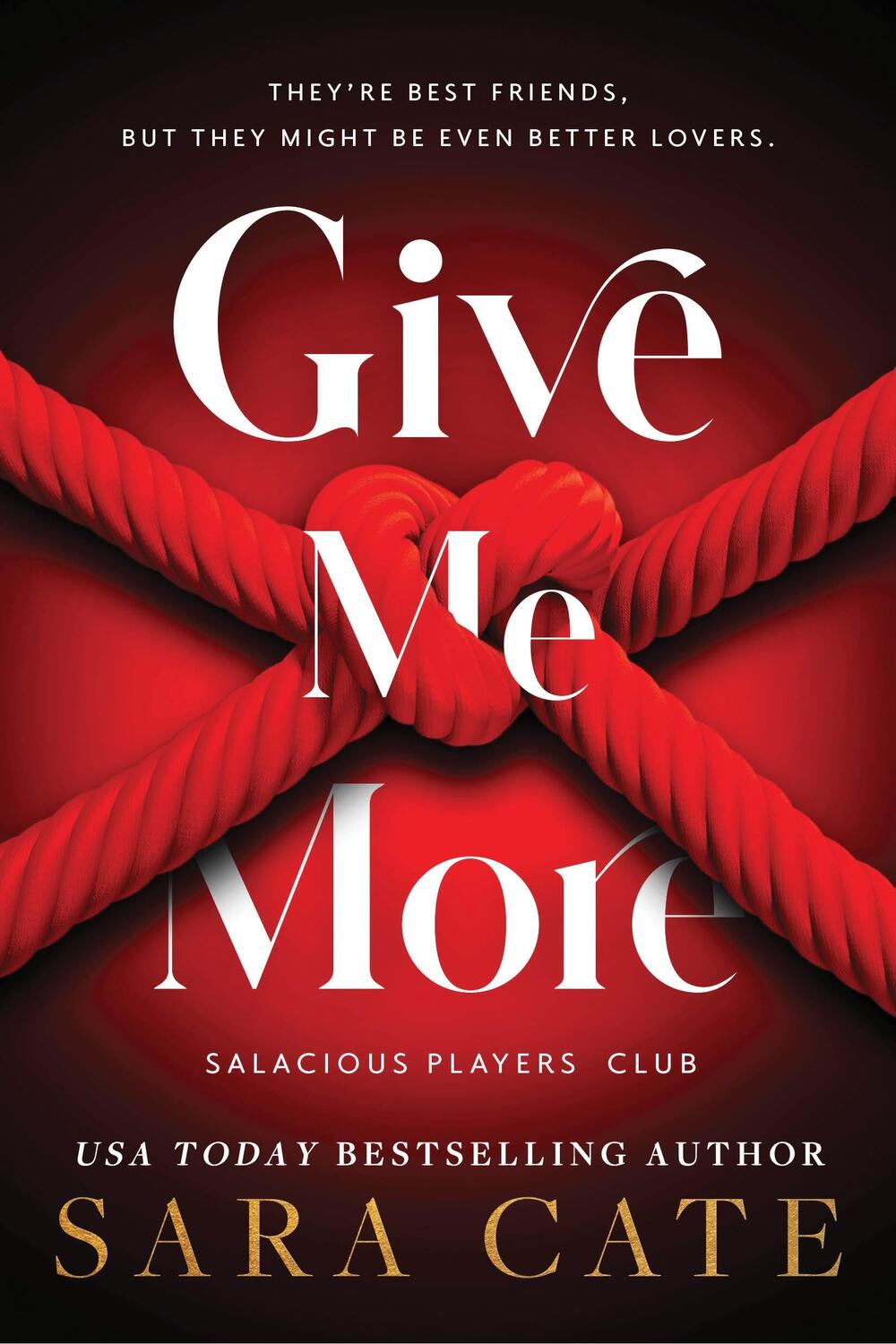 Cover: 9781728286785 | Give Me More | Sara Cate | Taschenbuch | Salacious Players' Club