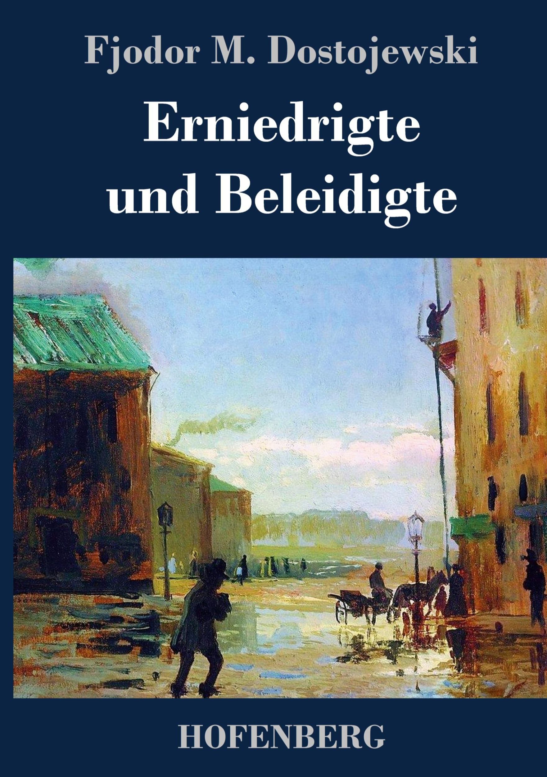 Cover: 9783843047241 | Erniedrigte und Beleidigte | Fjodor M. Dostojewski | Buch | 400 S.