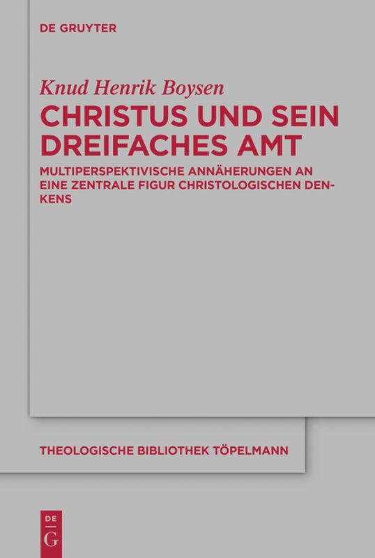 Cover: 9783110611120 | Christus und sein dreifaches Amt | Knud Henrik Boysen | Buch | XVI