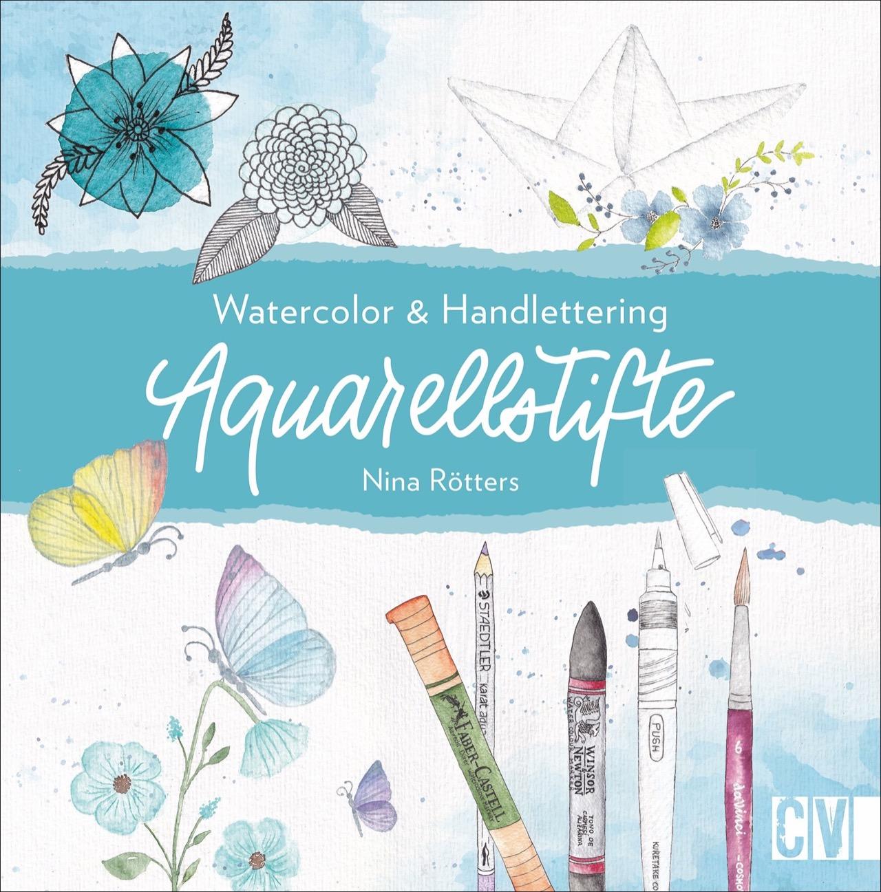 Cover: 9783862304097 | Aquarellstifte | Watercolor &amp; Handlettering | Nina Rötters | Buch