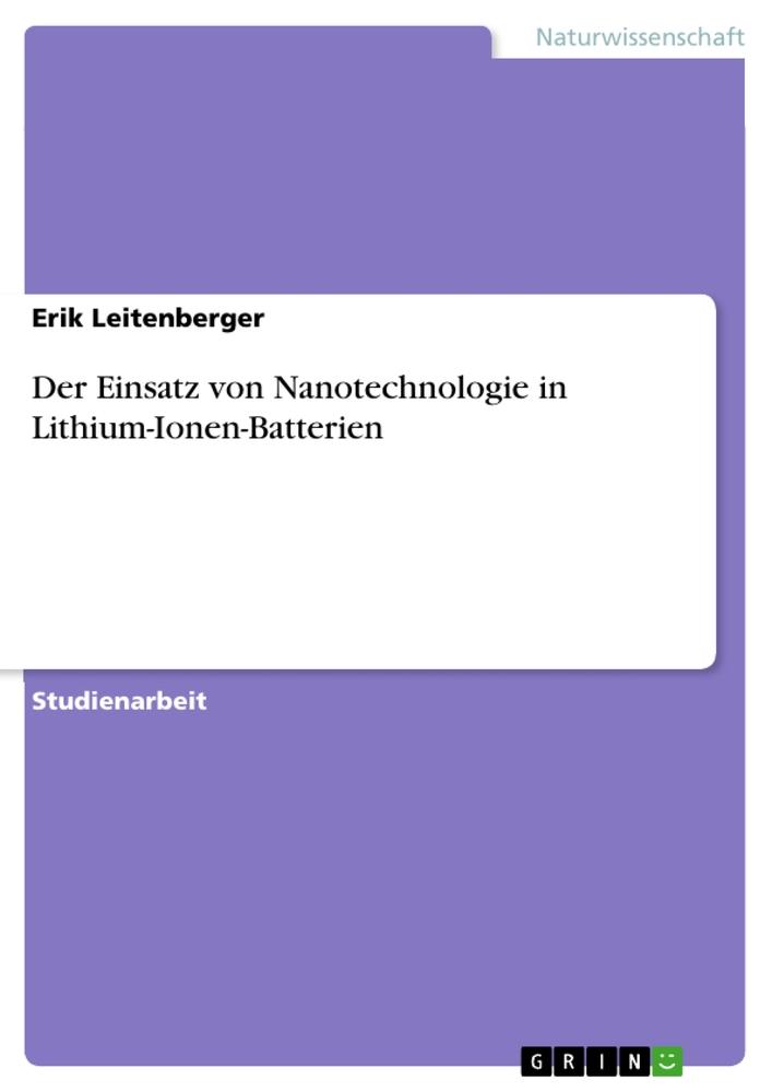 Cover: 9783668677661 | Der Einsatz von Nanotechnologie in Lithium-Ionen-Batterien | Buch