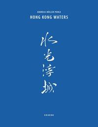 Cover: 9783868284102 | Andreas Müller-Pohle: Hong Kong Waters | Engl/chines | Ho | Buch