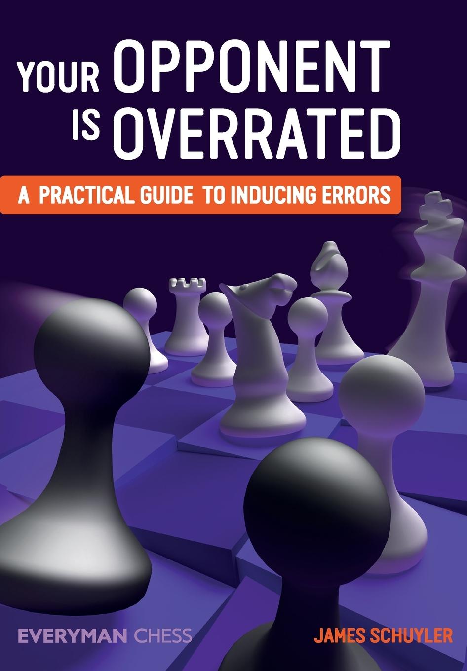 Cover: 9781781943526 | Your Opponent is Overrated | A practical guide to inducing errors