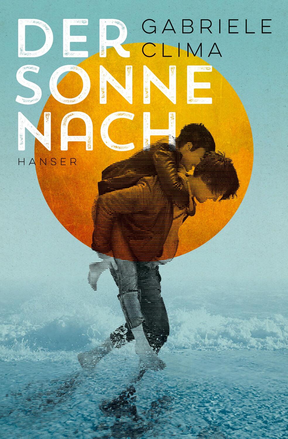 Cover: 9783446262607 | Der Sonne nach | Gabriele Clima | Taschenbuch | 160 S. | Deutsch