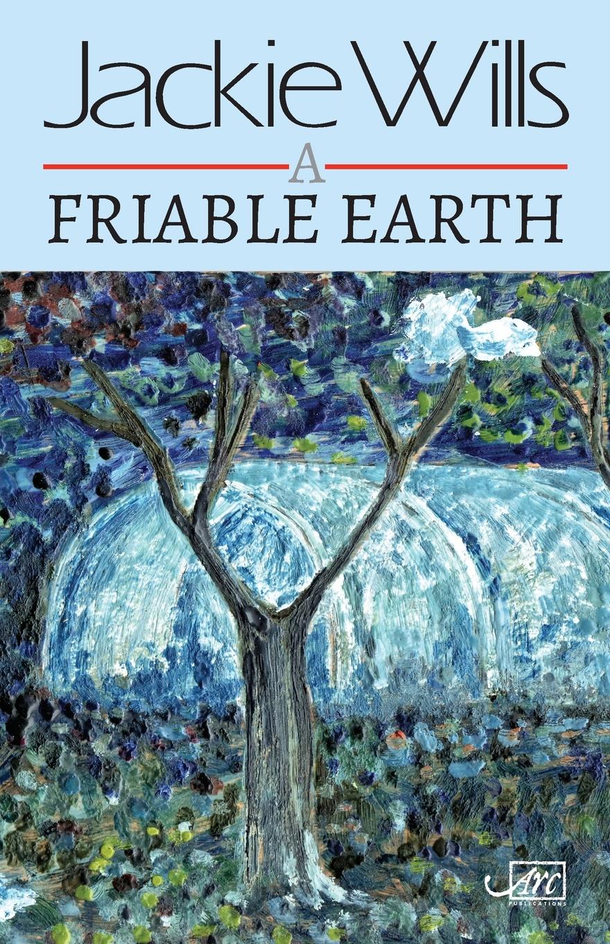 Cover: 9781911469940 | A Friable Earth | Jackie Wills | Taschenbuch | Englisch | 2019