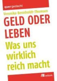 Cover: 9783865811950 | Geld oder Leben | Was uns wirklich reich macht, quergedacht 2 | Buch