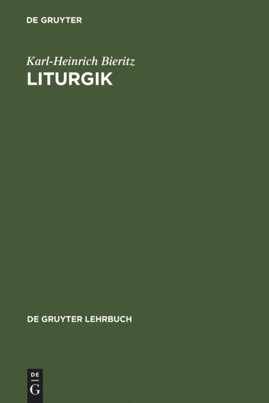 Cover: 9783110179576 | Liturgik | Karl-Heinrich Bieritz | Buch | XXVIII | Deutsch | 2004