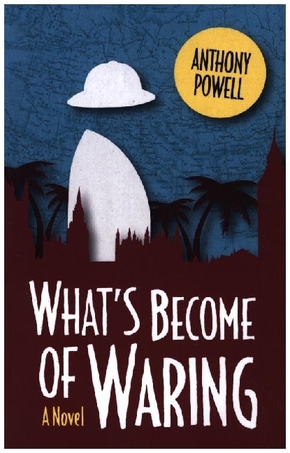 Cover: 9780226137186 | What`s Become of Waring - A Novel | Anthony Powell | Taschenbuch