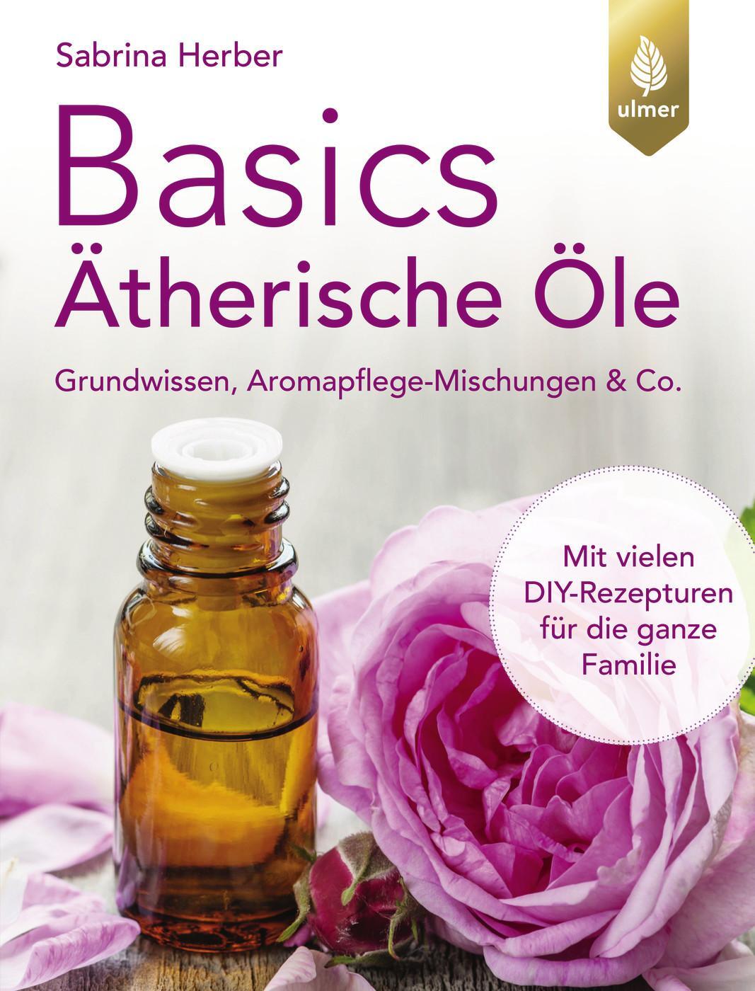 Cover: 9783818624170 | Basics Ätherische Öle | Sabrina Herber | Taschenbuch | 144 S. | 2024