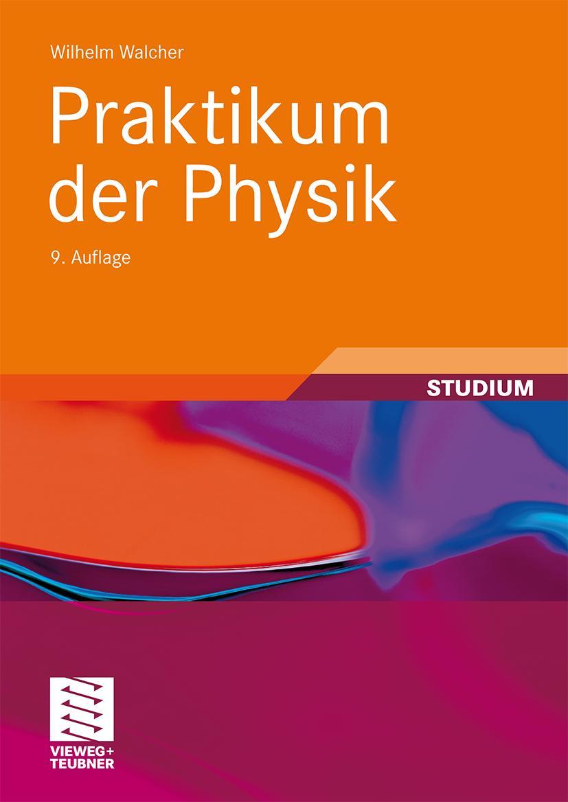 Cover: 9783835100466 | Praktikum der Physik | Wilhelm Walcher | Taschenbuch | 415 S. | 2006