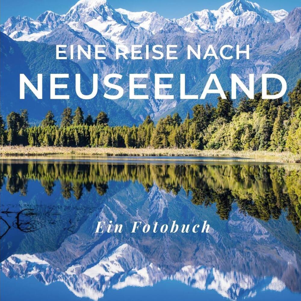 Cover: 9783750518131 | Eine Reise nach Neuseeland | Tania Sardí | Taschenbuch | 42 S. | 2022